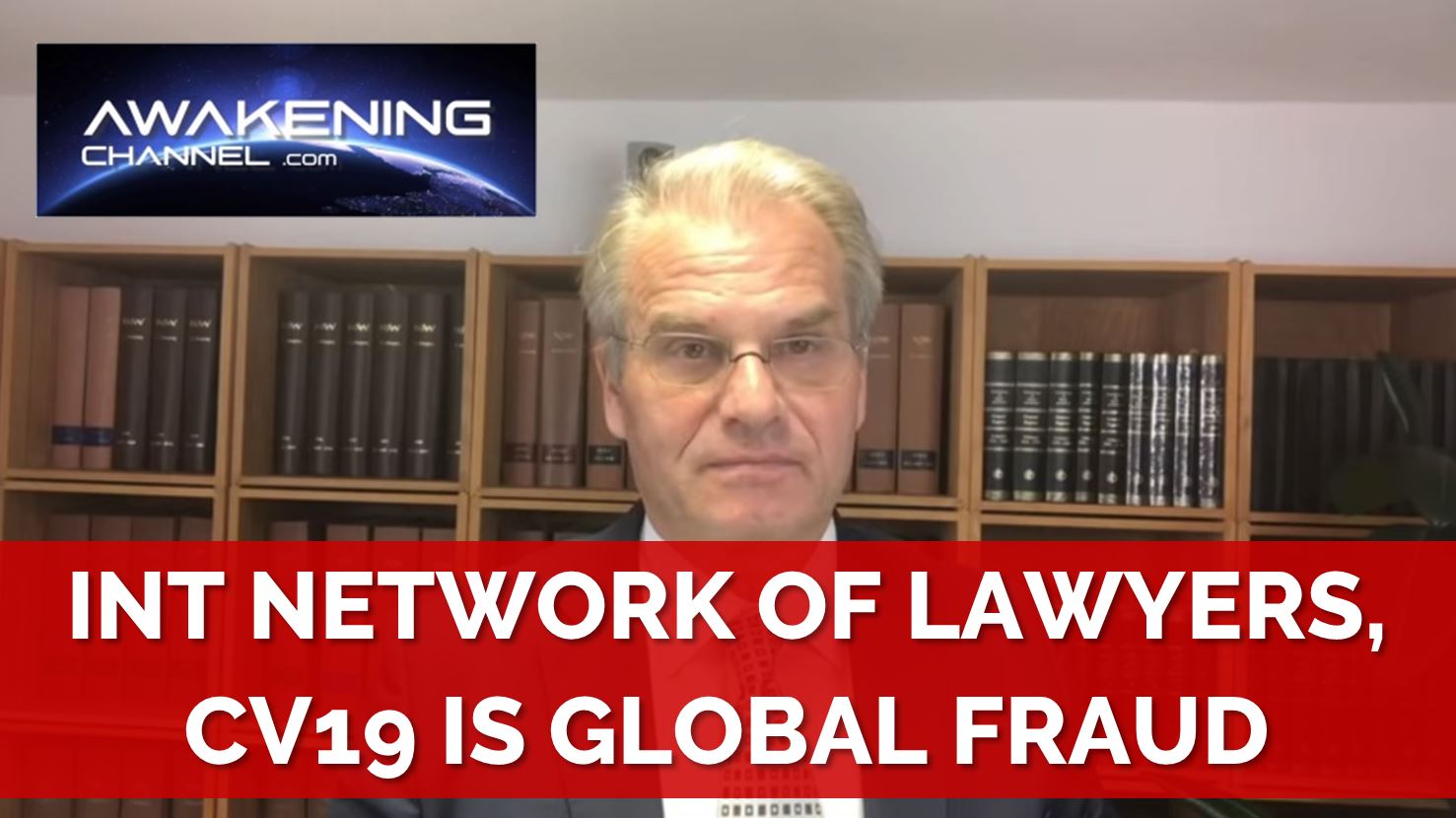 Awakening Channel: International Network of Lawyers, C19 is a Global Fraud