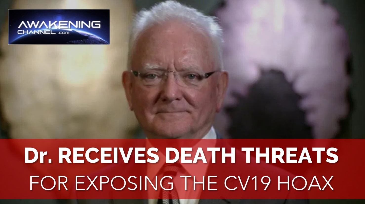 Dr. Hodkinson Receives Death Threats for Exposing the C19 Hoax || Awakening Channel