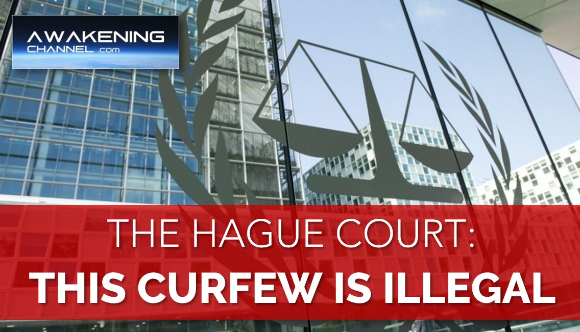 Awakening Channel -- The Hague Court: This Curfew is Illegal Awakening Channel -- The Hague Court: This Curfew is Illegal